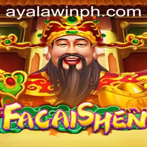 Unraveling FaCaiShen: The Thrilling World of the AyalaWin Experience